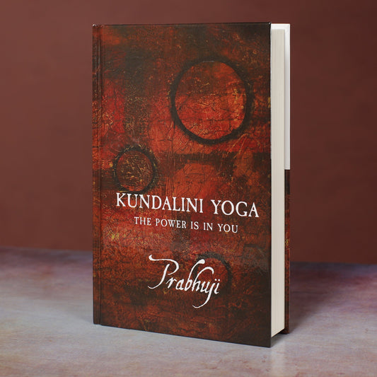Kundalini yoga - the power is in you by Prabhuji (Hard cover - English) - Tree Spirit Wellness