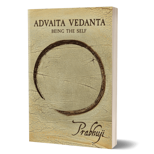 Advaita Vedanta - Being the self by Prabhuji (Paperback - English) - Tree Spirit Wellness
