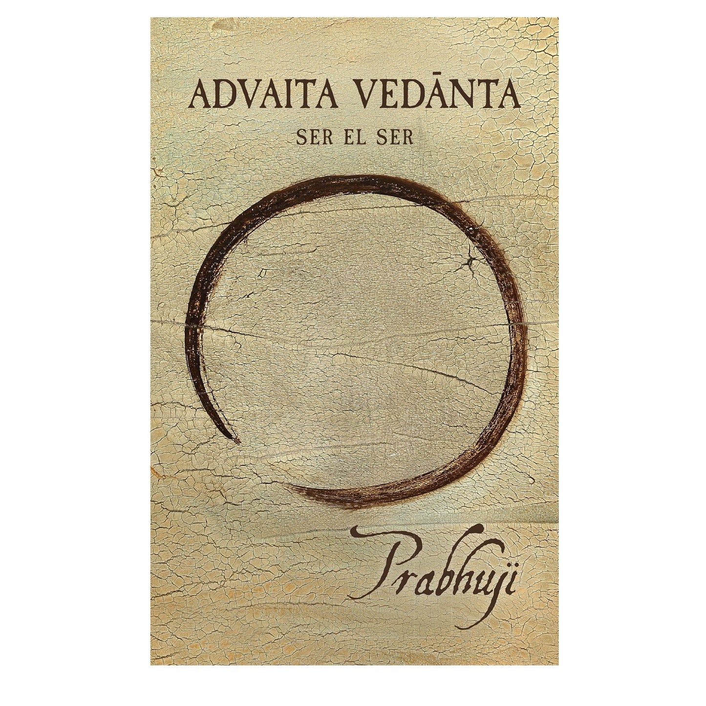 Advaita Vedanta - Ser el ser con Prabhuji (Paperback - Spanish) - Tree Spirit Wellness
