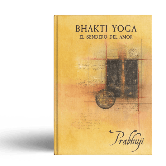 Bhakti yoga - E sendero del amor con Prabhuji (Hard cover - Spanish) - Tree Spirit Wellness