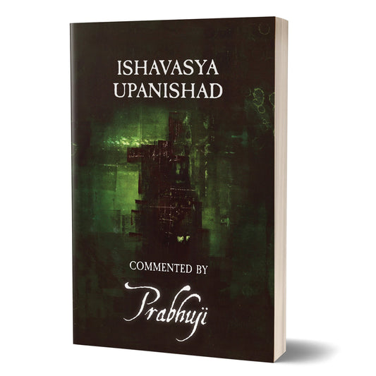 Book Ishavasya Upanishad - Commented by Prabhuji (Paperback -English) - Tree Spirit Wellness