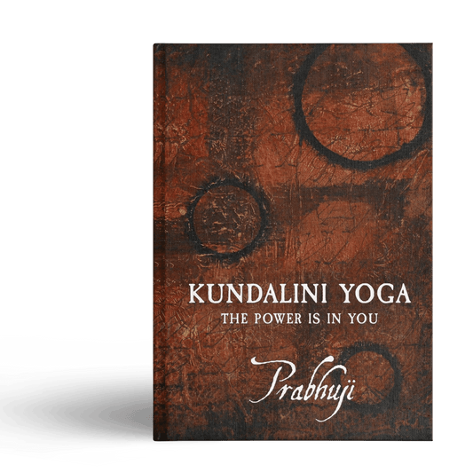 Kundalini yoga - the power is in you by Prabhuji (Hard cover - English) - Tree Spirit Wellness