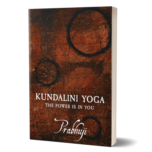 Kundalini yoga - the power is in you by Prabhuji (Paperback - English) - Tree Spirit Wellness
