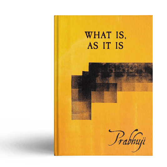 What is, as it is - Satsangs with Prabhuji (Hard cover - English) - Tree Spirit Wellness
